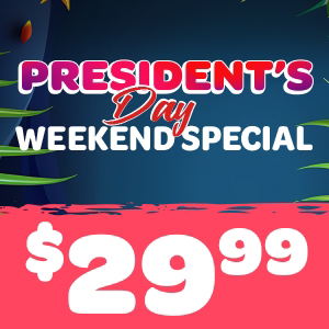 Presdients Day Weekend Special