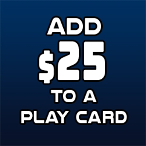 Add $25 to a Play Card