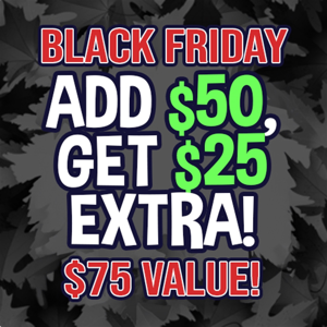 Black Friday: Add $50 Get $25
