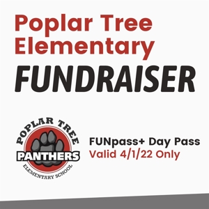 Poplar Tree Fundraiser (FUNpass+ Day Pass) Poplar Tree Fundraiser (FUNpass+ Day Pass)