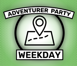 Adventurer Party Weekday