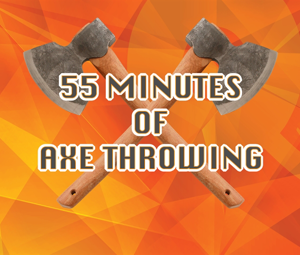 Axe Throwing - 55 Minutes