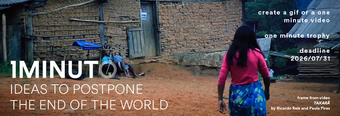 Banner for the "One Minute Ideas to Postpone the End of the World" contest. Make a video of up to one minute on the theme "Ideas to Postpone the End of the World". Entries accepted until July 31, 2026.