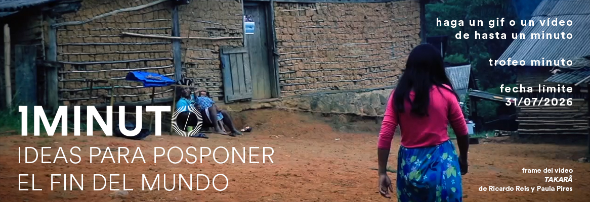 Banner para el concurso "Ideas de un minuto para posponer el fin del mundo". Crea un video de hasta un minuto sobre el tema "Ideas para posponer el fin del mundo". Se aceptan inscripciones hasta el 31 de julio de 2026.