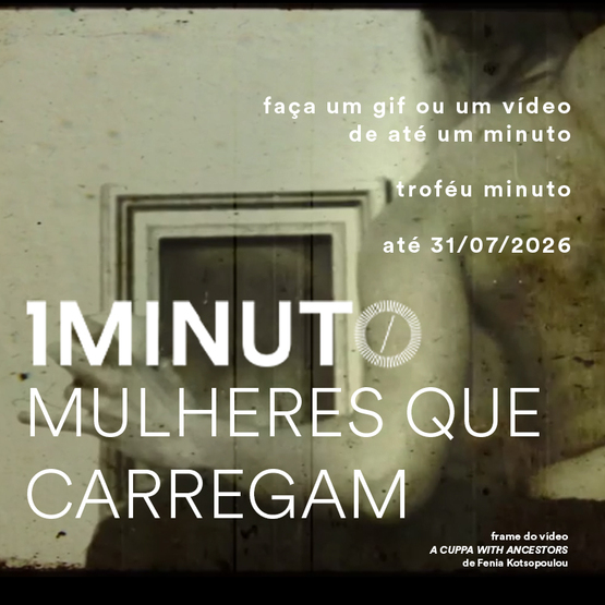 Banner do concurso Mulheres que carregamdo Festival do Minuto. Faça um vídeo de até um minuto. Inscrições até 31 de julho de 2026.