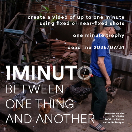 Contest banner Between one thing and another. Watch a minute-long video using fixed or quasi-fixed shots. Registration is due July 31, 2026.