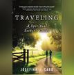 Traveling: A Spiritual Seeker's Guide