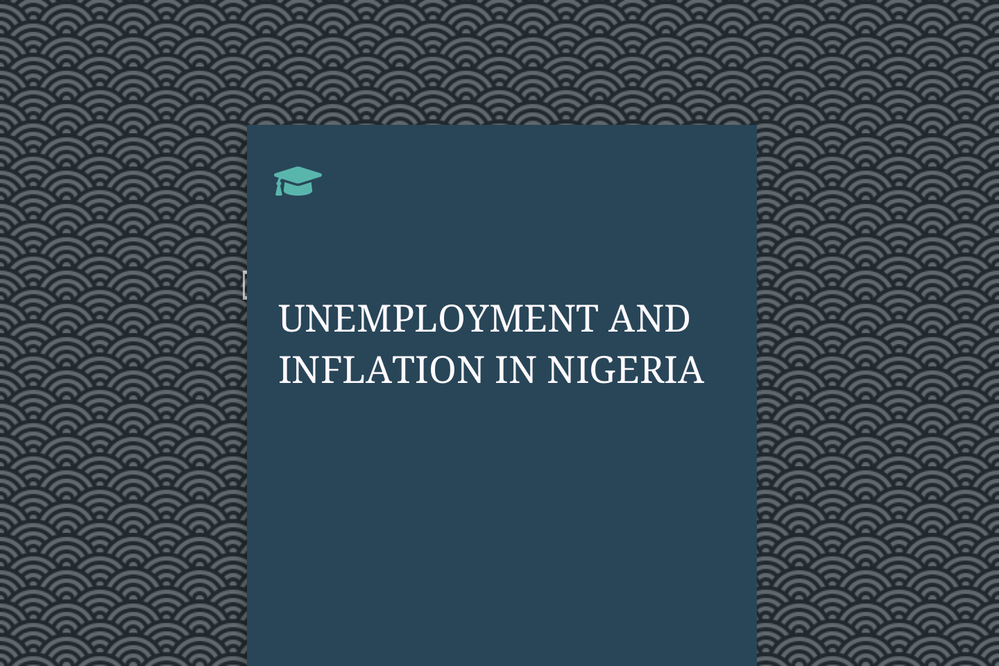 UNEMPLOYMENT AND INFLATION IN NIGERIA