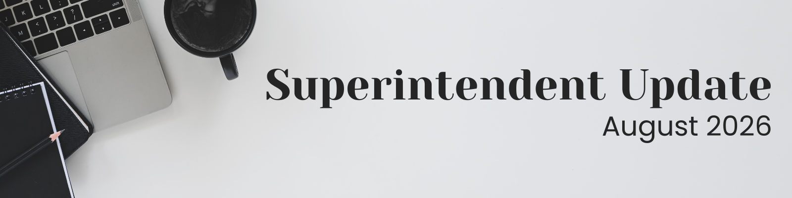 Superintendent Update - August 2026