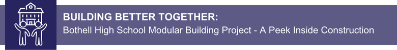 Graphic with purple school building and two people standing in front with text "Building Better Together: Bothell High School Modular Building Project - A Peek Inside Construction"
