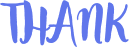 THANK 