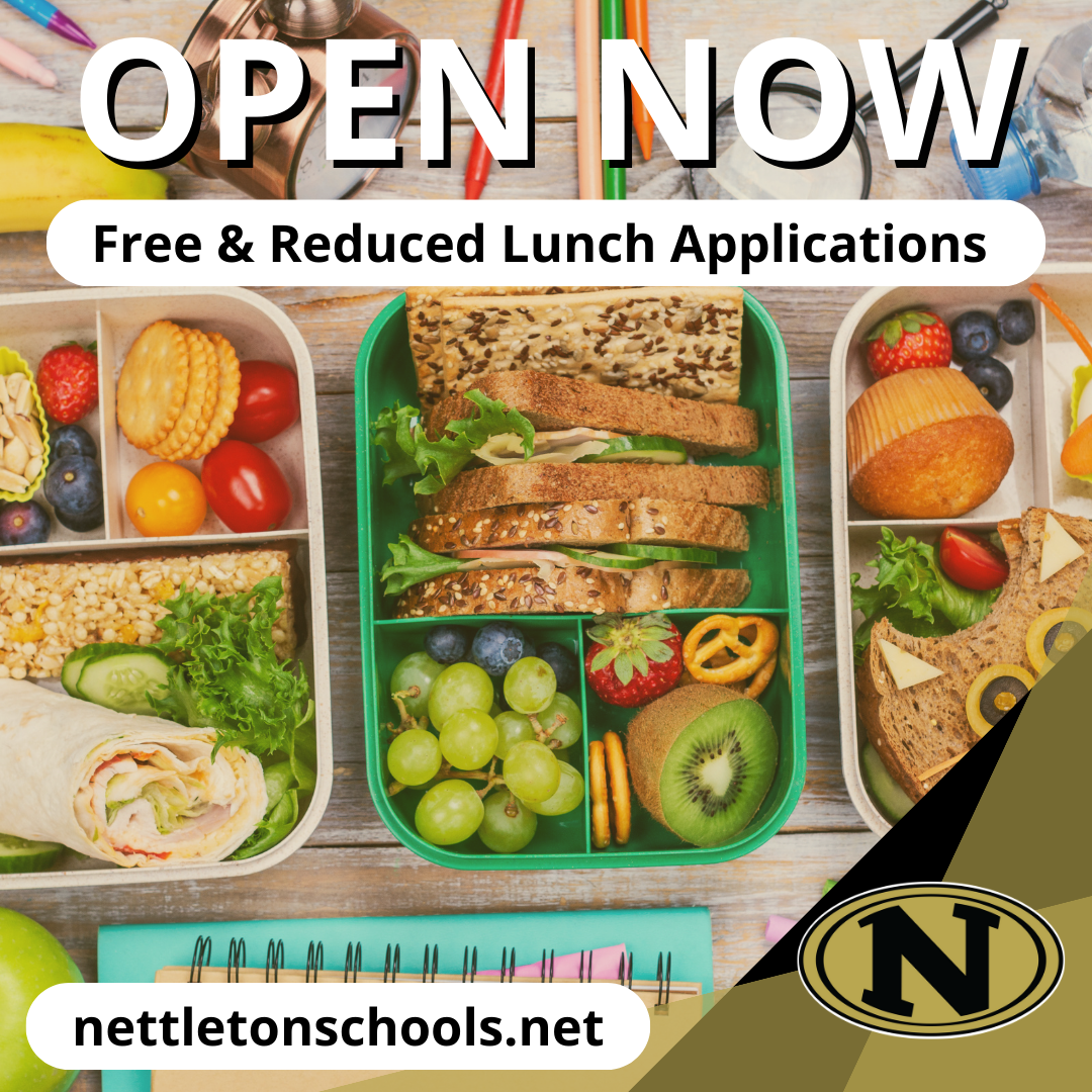 Picture of meals laid out with the text "OPEN NOW, Free and Reduced Lunch Applications" with the website "nettletonschools.net" and the logo of an N in an oval. 
