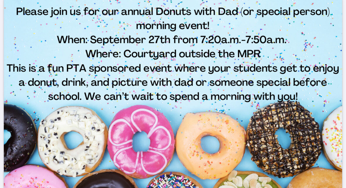 inline images 1726680774527 image 123650291 - Donuts with Dad (a loved one) is next Friday, September 27th @7:20am