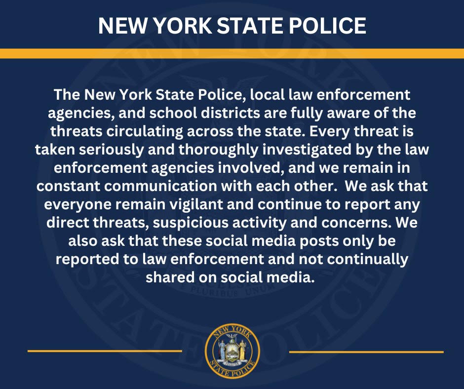 Message form NYS Police stating they are aware of threats and ask people to report any threats to law enforcement and not share them on social media
