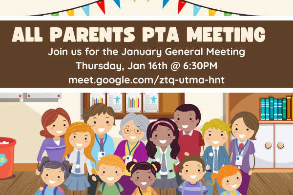 All Parent PTA Meeting Jan 16 @ 6:30pm meet.google.com/ztq-utma-hnt