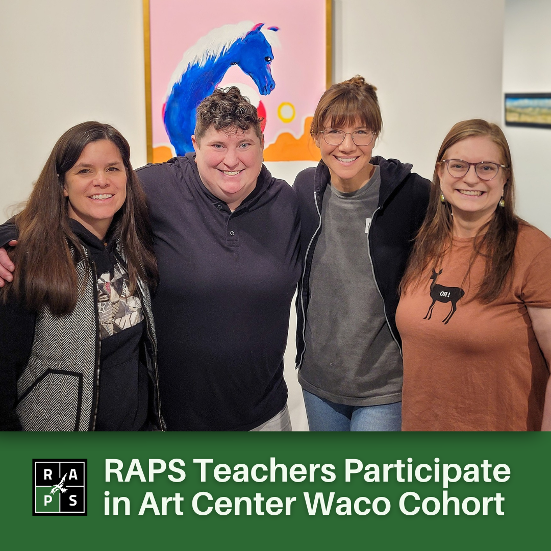 Art teachers smiling in Art Center Waco. Title reads: RAPS Teachers Participate in Art Center Waco Cohort