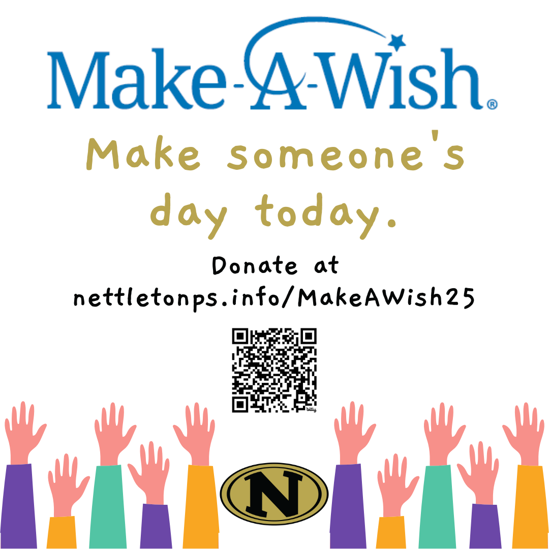 A digital graphic promoting Nettleton School District's fundraiser for Make-A-Wish. The Make-A-Wish logo is at the top, followed by the phrase "Make someone's day today" in gold text. Below, black text encourages donations at "nettletonps.info/MakeAWish25," with a QR code for easy access. The bottom features colorful raised hands and the Nettleton School District "N" logo.