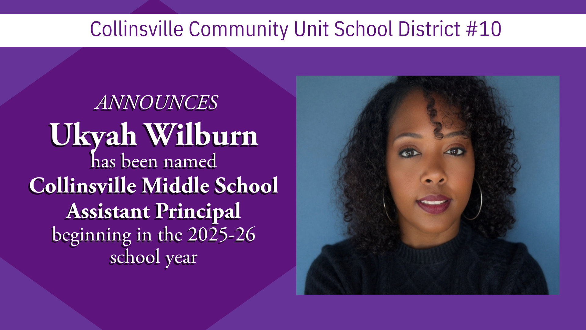 A headshot of Ukyah Wilburn, who has been named Assistant Principal of Collinsville Middle School, starting in the 2025-26 school year.