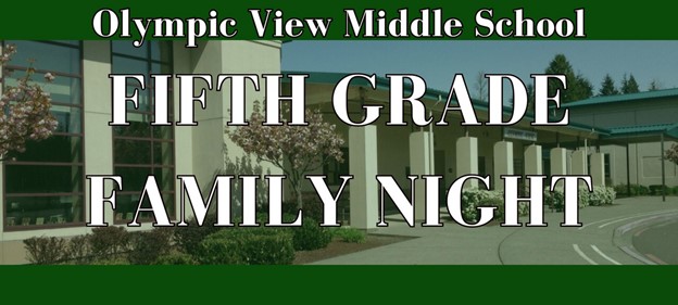 An announcement for Olympic View Middle School's Fifth Grade Family Night