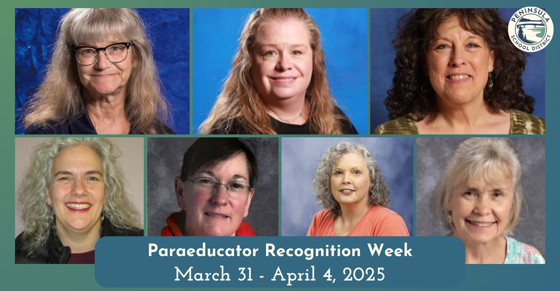 A collage of smiling faces celebrating Paraeducator Recognition Week, March 31 - April 4, 2025, in the Peninsula School District.