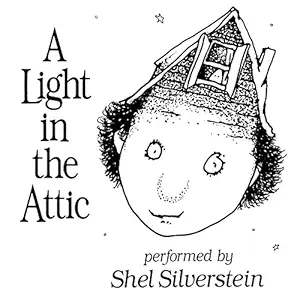 A Light in the Attic by Shel Silverstein