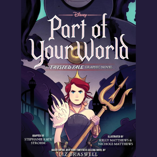 Part of Your World Graphic Novel by Liz Braswell