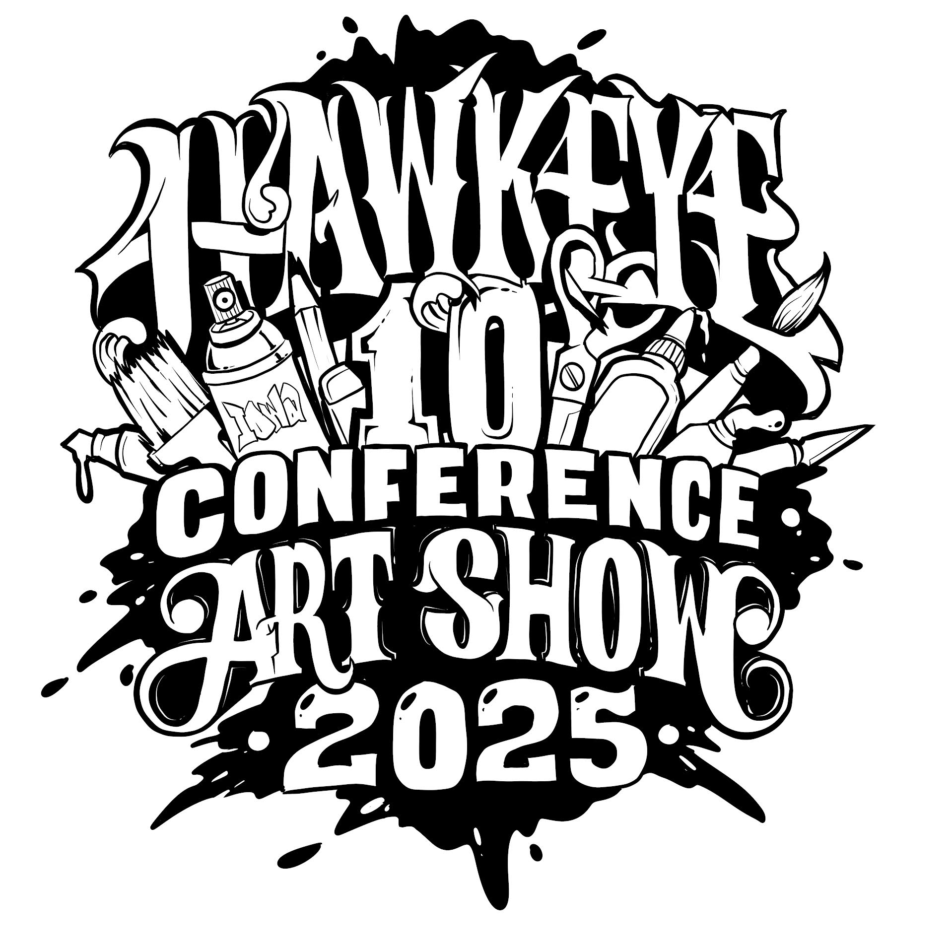 A black and white graphic design featuring the words 'Hawkeye 10 Conference Art Show 2025' with various art supplies surrounding the text.