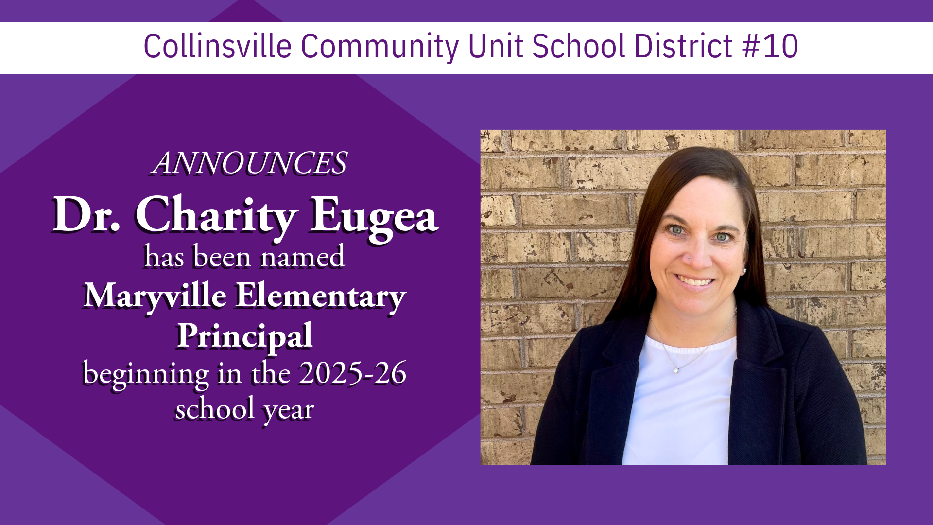 Announcement from Collinsville Community Unit School District #10: Dr. Charity Eugea has been named Maryville Elementary Principal, beginning in the 2025-26 school year.