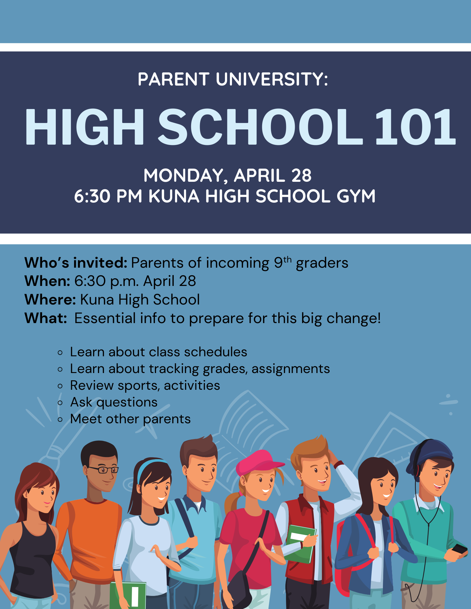 A flyer for "Parent University: High School 101" at Kuna High School. The event is on Monday, April 28 at 6:30 PM in the high school gym. It is for parents of incoming 9th graders and covers class schedules, tracking grades, sports and activities, and more. The flyer includes cartoon illustrations of diverse students holding books and backpacks.