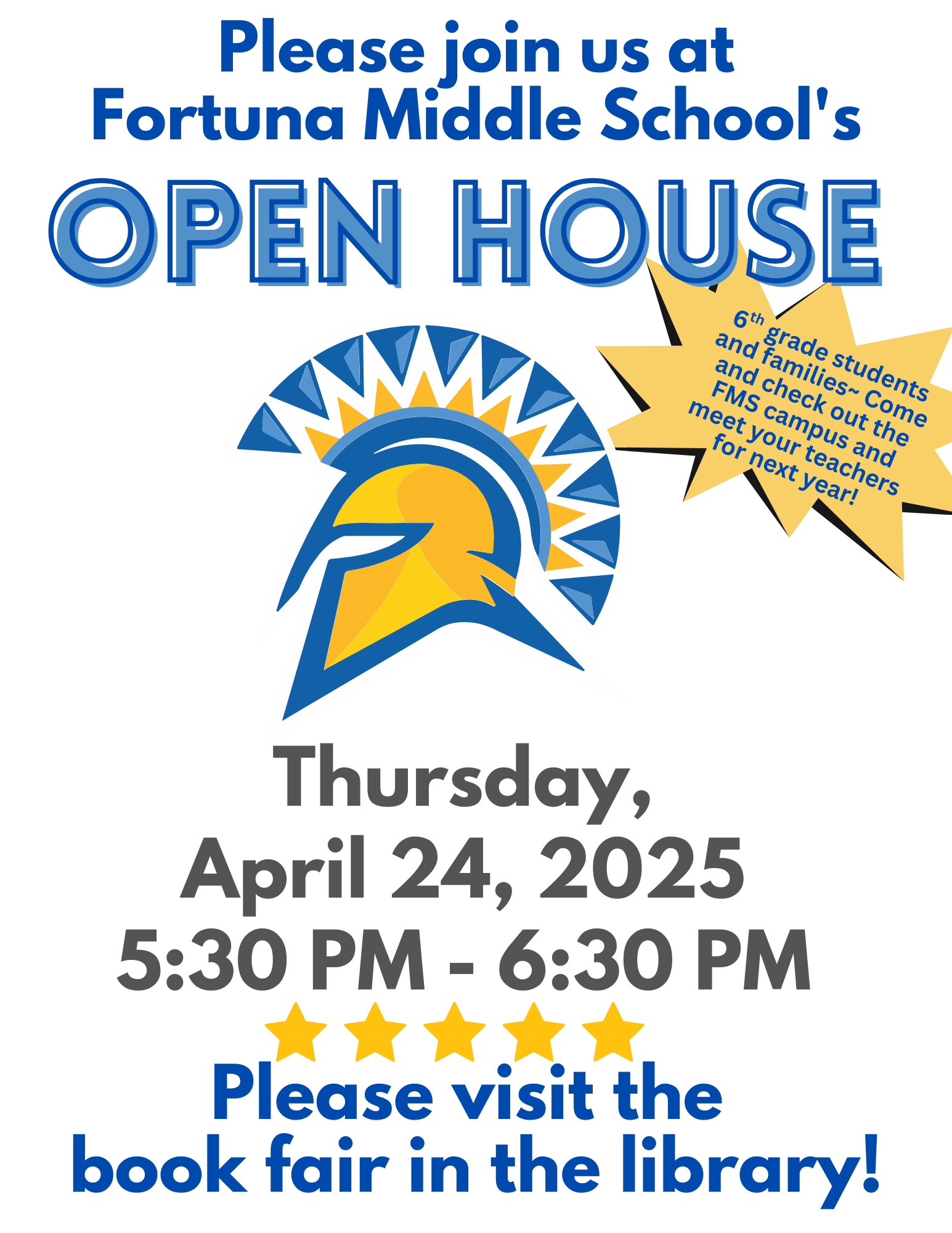 A flyer announcing Fortuna Middle School's Open House on Thursday, April 24, 2025, from 5:30 PM to 6:30 PM. The flyer features a graphic of a Spartan helmet and encourages visitors to check out the school campus and meet their teachers.