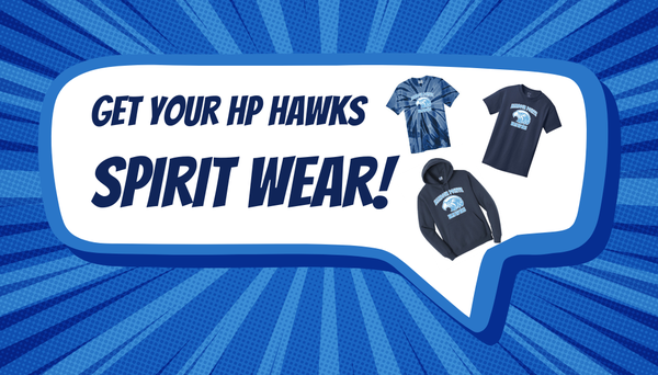 A graphic design featuring a white speech bubble with the text 'GET YOUR HP HAWKS SPIRIT WEAR!' and three different shirts with a hawk logo on a blue and white comic book style background.