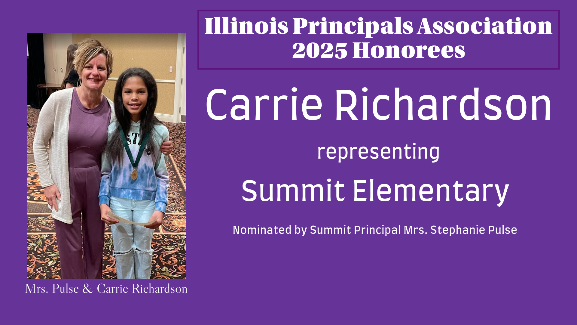 Carrie Richardson, representing Summit Elementary, is recognized as a 2025 Illinois Principals Association Honoree, pictured with Summit Principal Mrs. Stephanie Pulse.
