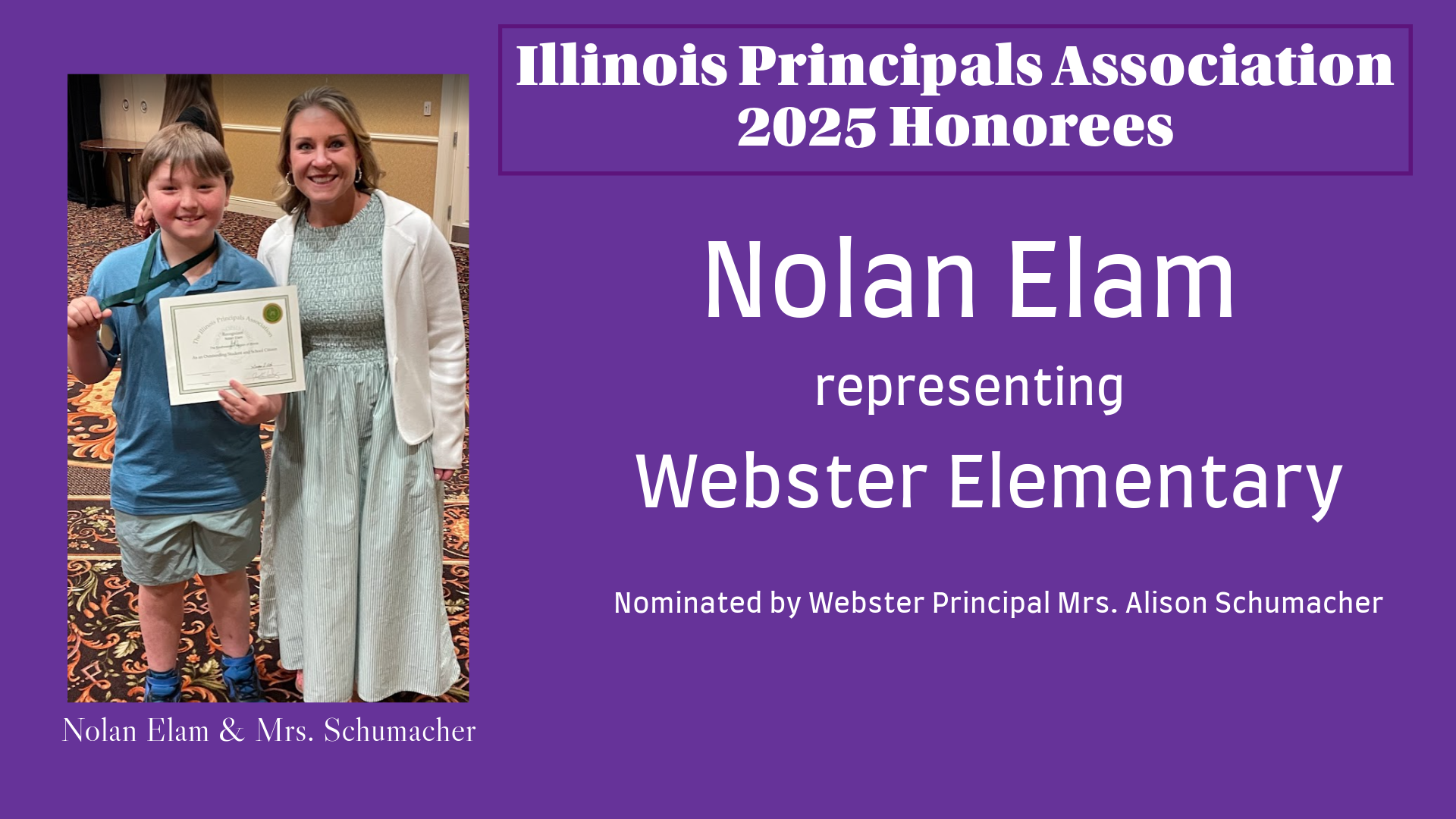 Nolan Elam, a student from Webster Elementary, is recognized as an Illinois Principals Association 2025 Honoree.