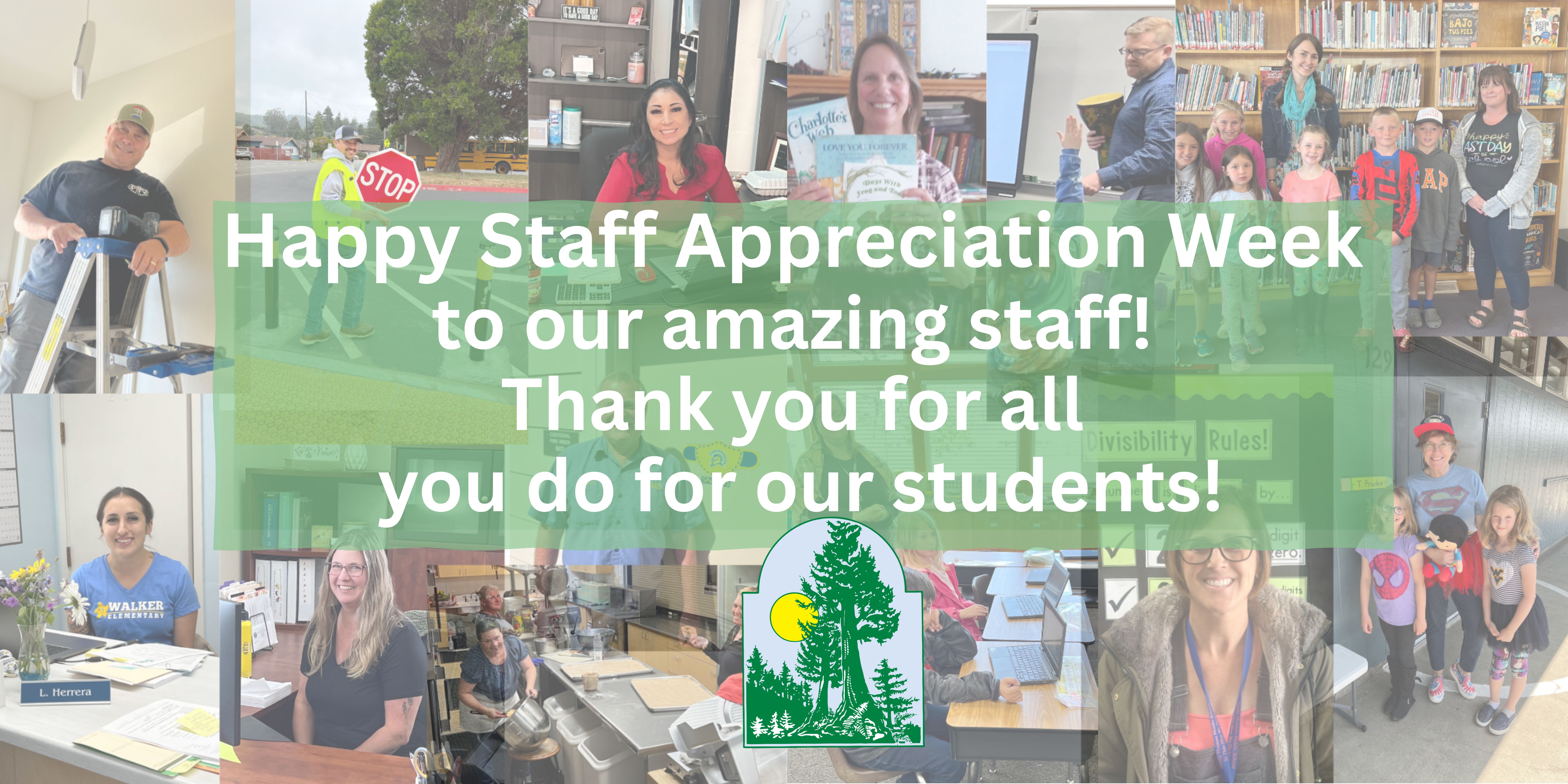 A collage of photos celebrating staff appreciation week at Walker Elementary School. The text reads 'Happy Staff Appreciation Week to our amazing staff! Thank you for all you do for our students!'