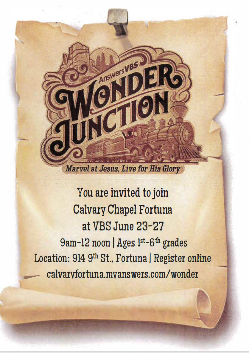 An invitation to join Calvary Chapel Fortuna's Vacation Bible School, Wonder Junction, with a train and the words 'Marvel at Jesus, Live for His Glory.'