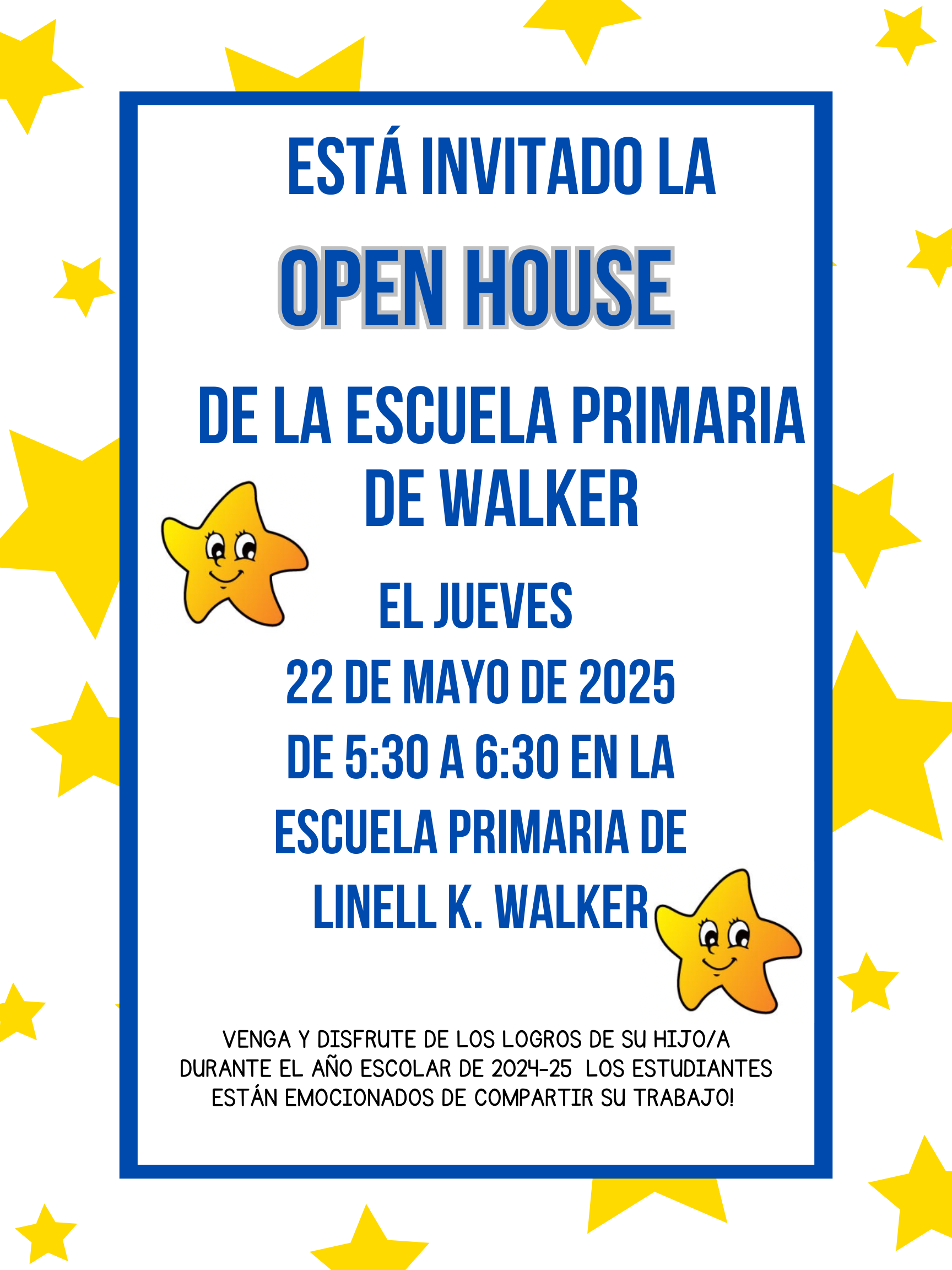 An invitation for an Open House at Linell K. Walker Elementary School.
