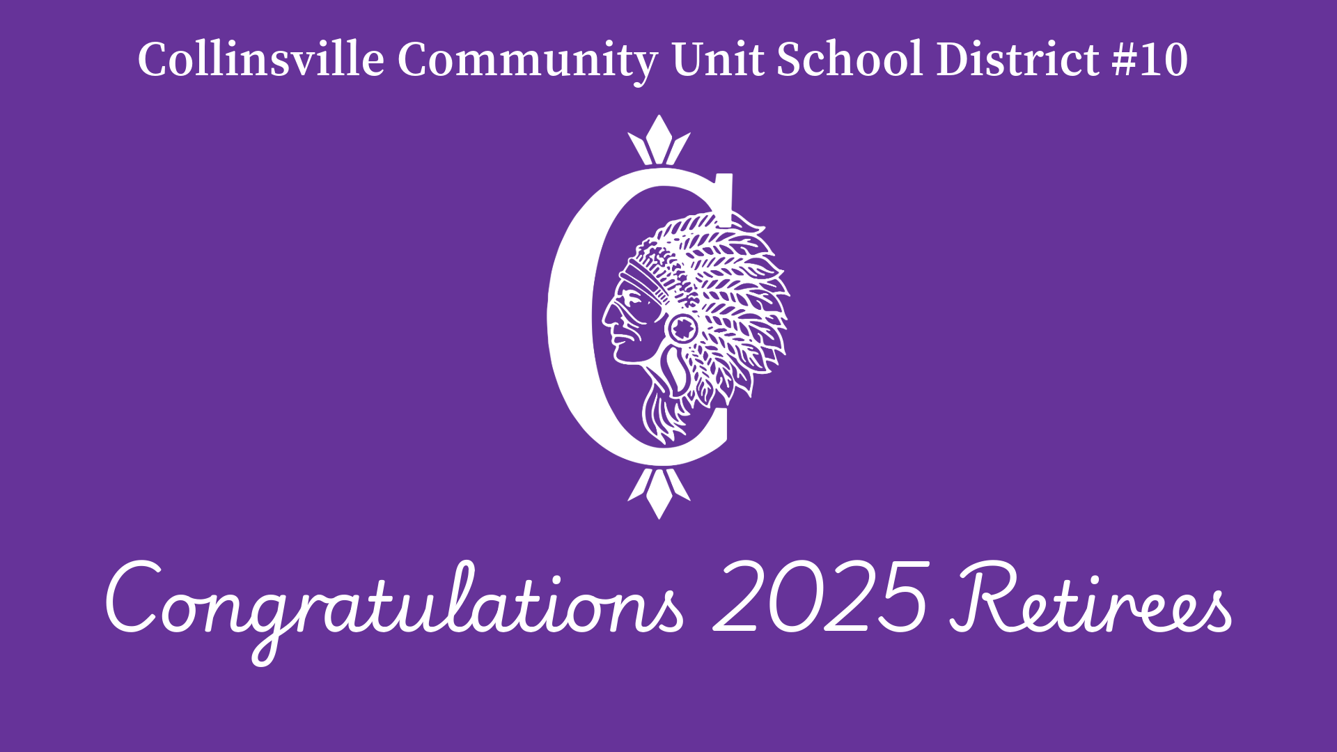 Purple background with white text: 'Collinsville Community Unit School District #10' and 'Congratulations 2025 Retirees'.