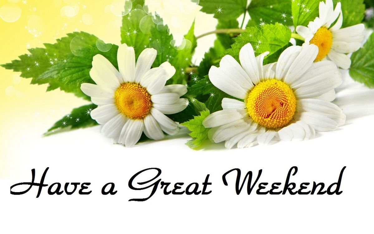 Have A Nice Weekend Images & Pictures free download
