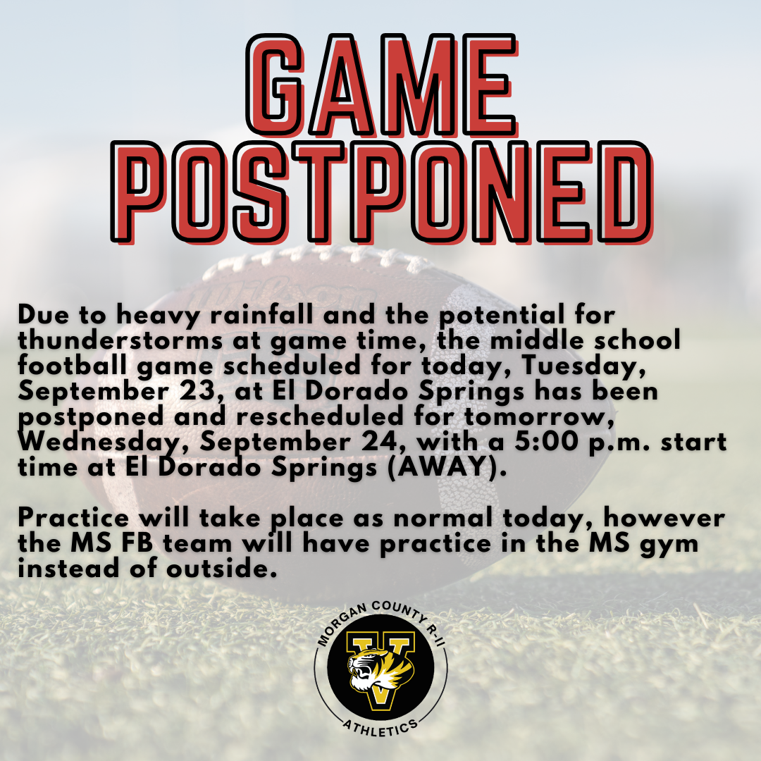 Announcement: Middle school football game postponed due to weather.