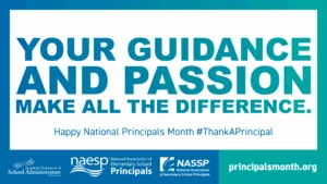 A graphic celebrates National Principals Month with the text: 'Your Guidance and Passion Make All the Difference.'