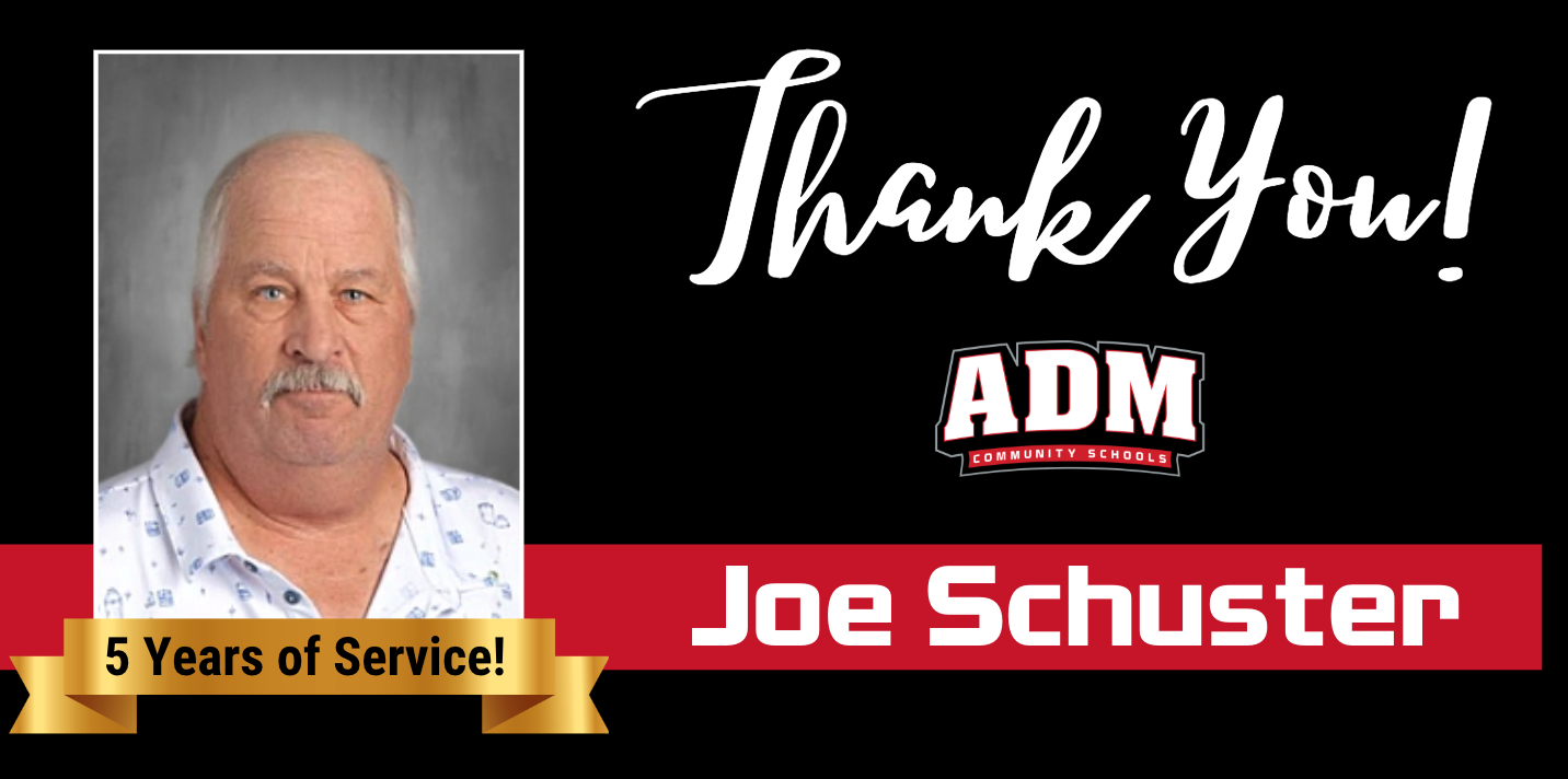 A graphic honoring Joe Schuster for 5 years of service at ADM Community Schools.