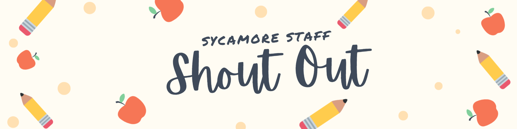 A banner with the words 'Sycamore Staff Shout Out' and school-themed illustrations.