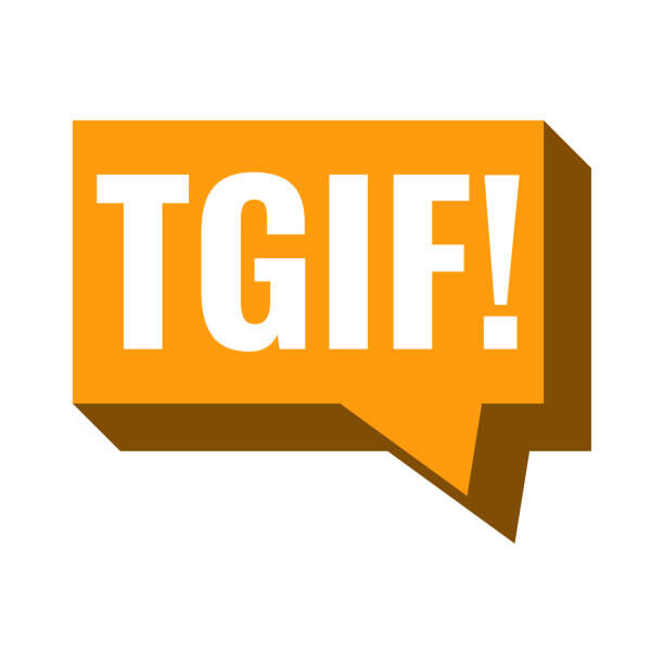 An orange speech bubble with the text 'TGIF!' in white.