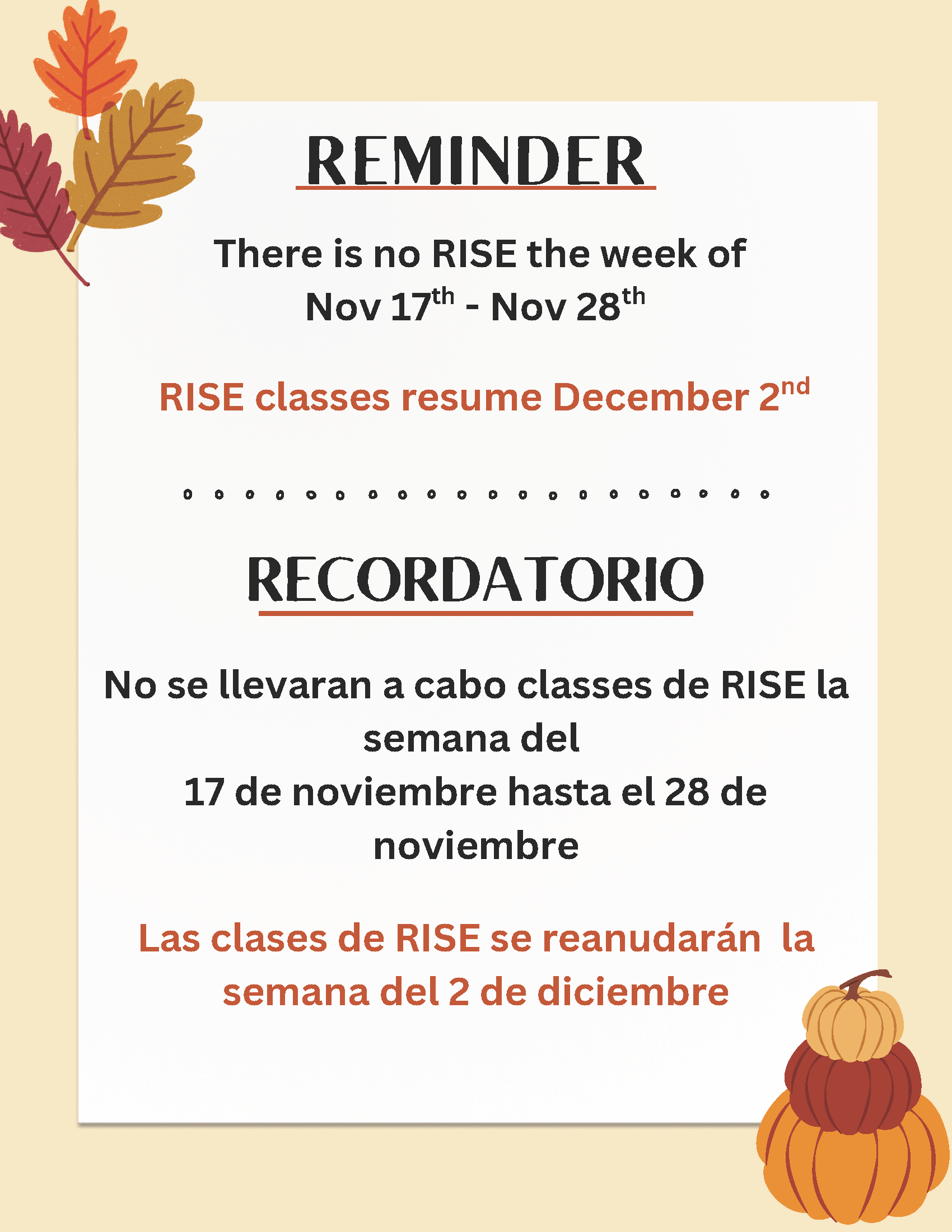 Reminder! There is no RISE the weeks of November 17th - November 28th RISE classes will resume on December 2nd