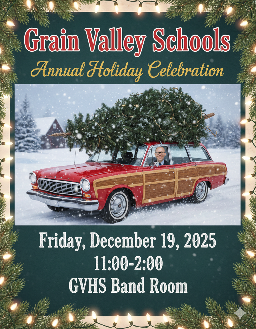 A festive holiday celebration flyer. The top reads "Grain Valley Schools Annual Holiday Celebration" in a decorative font. The center features a vintage red station wagon with wood paneling, driving in a snowy landscape with a large Christmas tree tied to its roof. A man is smiling from the driver's seat. The bottom of the flyer announces "Friday, December 19, 2025, 11:00-2:00, GVHS Band Room." The entire flyer is framed with a border of green pine branches and twinkling holiday lights.