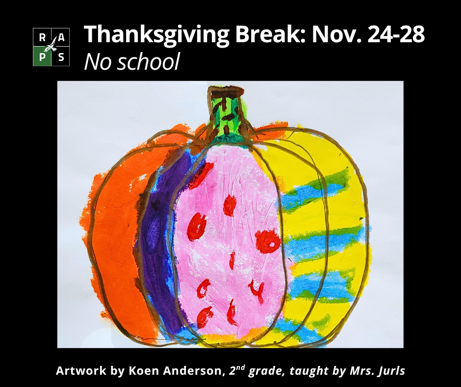 Thanksgiving Break: Nov. 24-28 No school Image of a pumpkin artwork