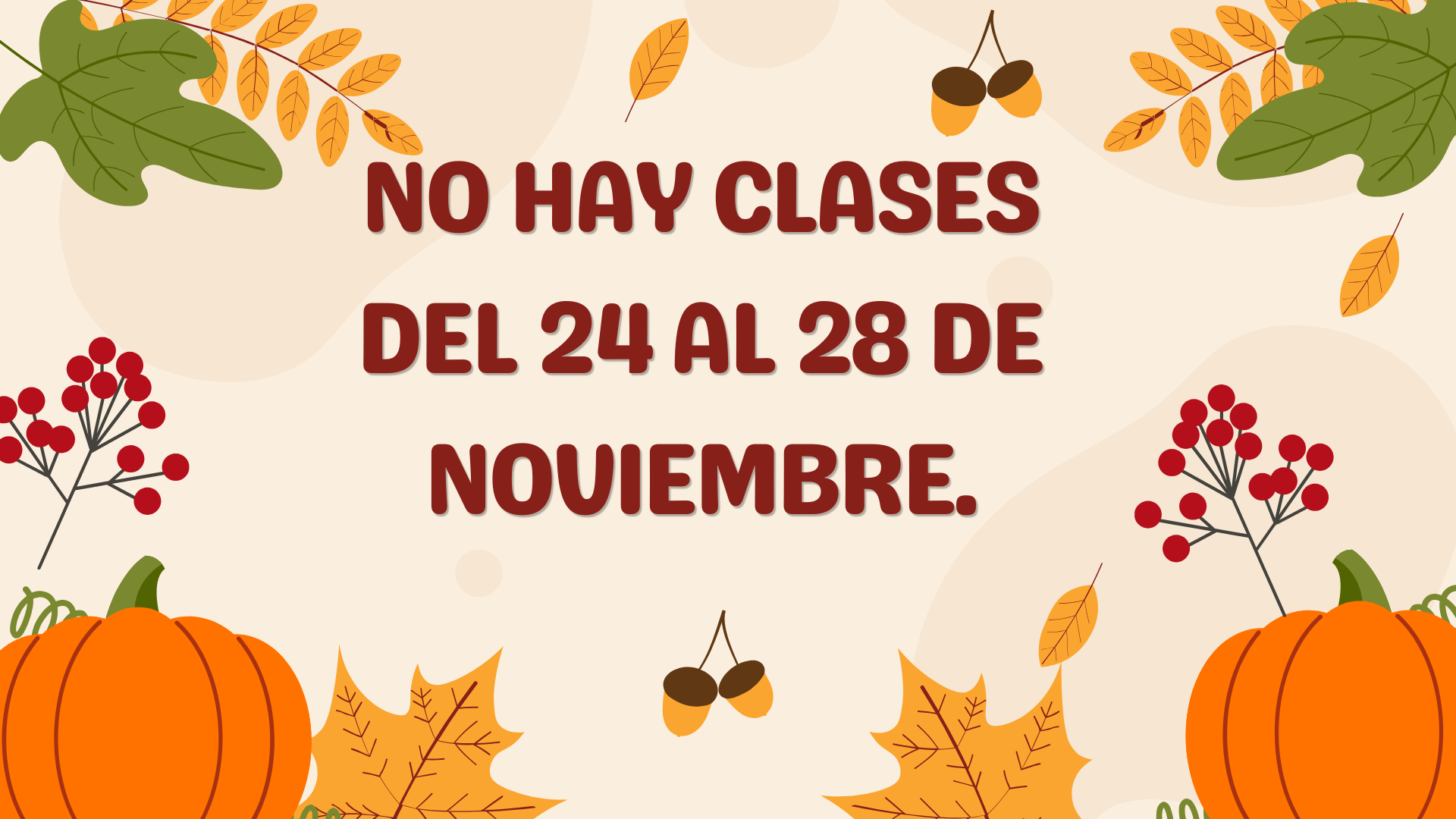 Autumn-themed graphic with text in Spanish: 'NO HAY CLASES DEL 24 AL 28 DE NOVIEMBRE.'