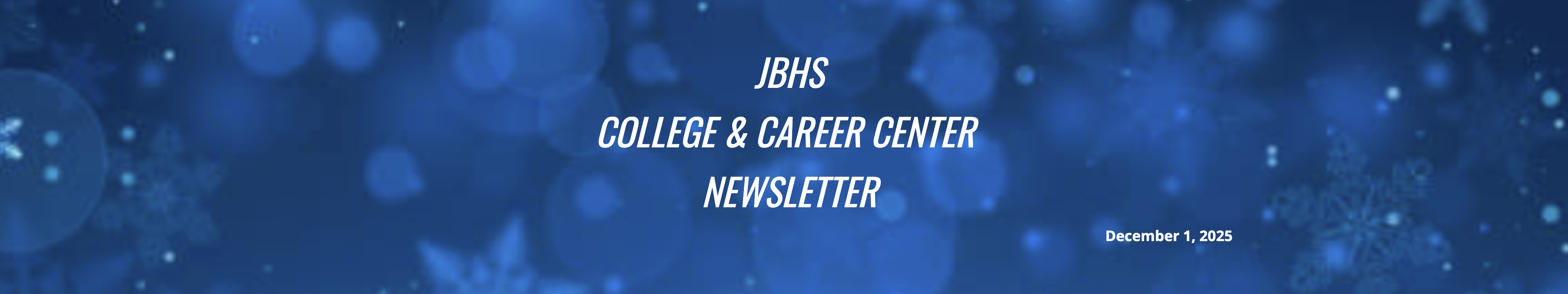 A blue background with text for JBHS College & Career Center Newsletter.