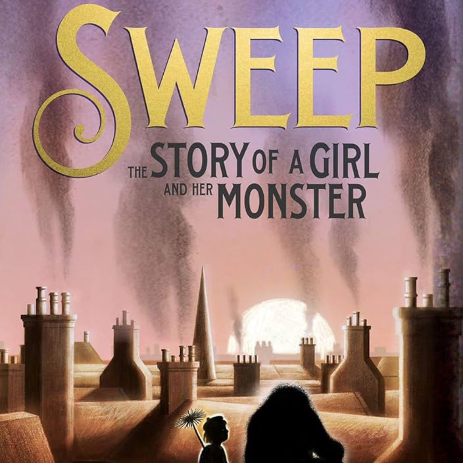 Sweep: The Story of a Girl and her Monster by Jonathan Auxier