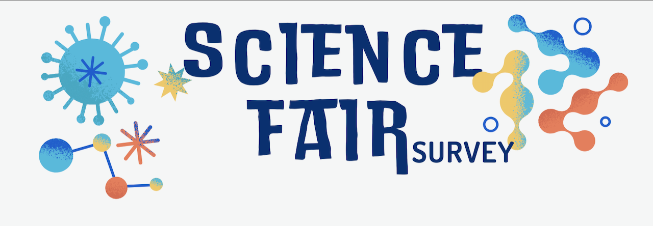 bold blue and red graphics with the words "Science Fair Survey" displayed at center